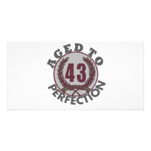 Fourty Three and aged to Perfection Birthday Picture Card
