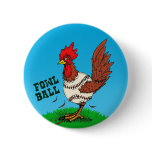 Fowl Ball buttons