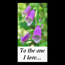 Foxgloves, To the one I love... photo cards