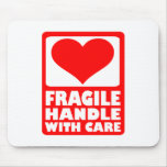 Fragile handle with care mousepad