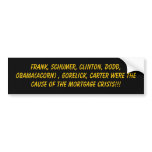 Frank, Schumer, Clinton, Dodd, Obama(ACORN) , G... bumper stickers