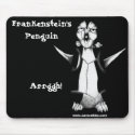 Frankenstein's Penguin: Arrggh! mousepads