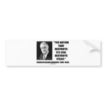 Franklin Delano Roosevelt Nation Destroys Its Soil