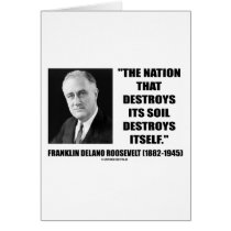 Franklin Delano Roosevelt Nation Destroys Its Soil