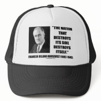 Franklin Delano Roosevelt Nation Destroys Its Soil