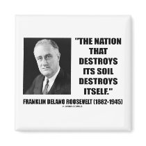 Franklin Delano Roosevelt Nation Destroys Its Soil