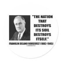 Franklin Delano Roosevelt Nation Destroys Its Soil