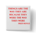 fred hoyle quote buttons