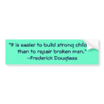 Frederick Douglass Strong Children Quote Bumper Stickers