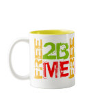FREE 2B ME Inspired Coffee Mug