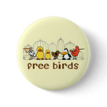 Free Birds Pinback Button
