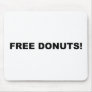 Free Donuts! Mousepad