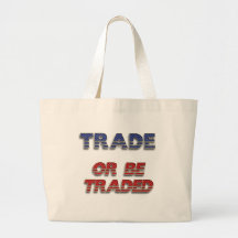 Free Enterprise Trade or Be Traded Bag