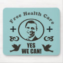 Free Health Care Yes We Can Obama mousepads