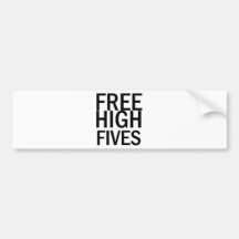 Free High Fives Bumper Stickers