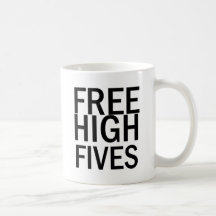 Free High Fives Coffee Mugs