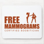 Free Mammogram Certified Boobitician mousepads