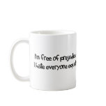 Free Of Prejudice mugs