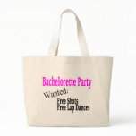 Free Shots Free Lap Dances Wanted bags