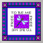 FREE TO BE ME IN FRAME posters