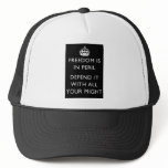 freedom is in peril defend it with all your might hats