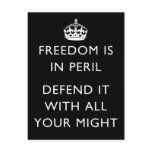 freedom is in peril defend it with all your might postcards