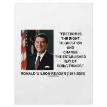 Freedom Is The Right To Question And Change Quote