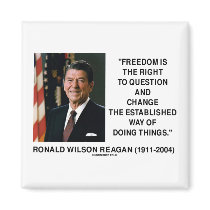 Freedom Is The Right To Question And Change Quote
