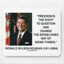 Freedom Is The Right To Question And Change Quote