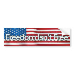 Freedom Isnt Free Bumper Sticker