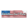 Freedom Isnt Free Bumper Sticker