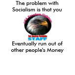 freedomfighter, The problem with Socialism is t... t-shirts