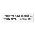 Freely Give (version 3) bumper stickers