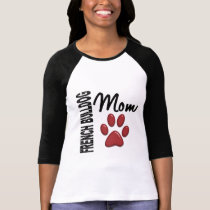 French Bulldog Mum 2 t-shirts