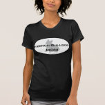 French Bulldog Mum T Shirt