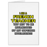 French Teacher...Superior Intelligence Greeting Card