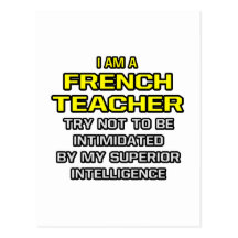French Teacher...Superior Intelligence Post Cards