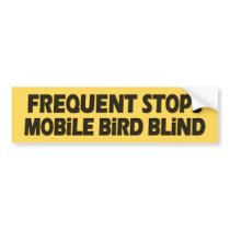 Frequent Stops Mobile Bird Blind Bumper Sticker