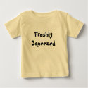 Freshly Squeezed t-shirts