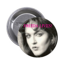 Frieda Lives! Button