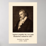 Friedrich Schiller - Against Stupidity Poster