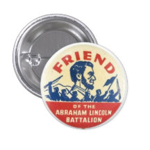 Friend of the Abraham Lincoln Battalion Buttons
