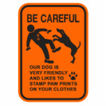 FRIENDLY DOG NOT DANGEROUS (BE CAREFUL) SIGN photo sculptures
