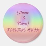 Friends 4eva magnet