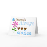 Friends Always Smiles cards