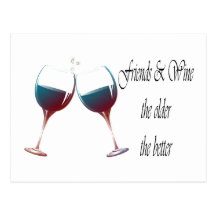Friends and Wine the older the better, art gifts Postcard