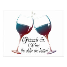 Friends and Wine the older the better Wine art Postcards