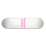 Friends Are Forever Boys Are Whatever Skate Board Decks