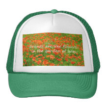 Friends Are Like Flowers Mesh Hat