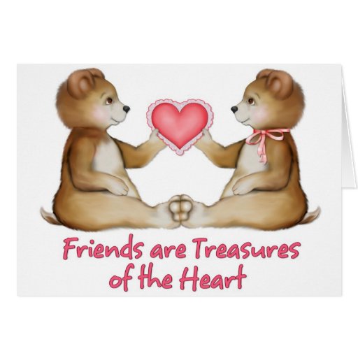 Friends Are Treasures of the Heart Greeting Card